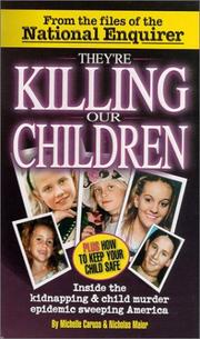 Cover of: They're Killing Our Children: Inside the Kidnapping & Child Murder Epidemic Sweeping America