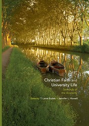 Christian Faith and University Life by T. Laine Scales, Jennifer L. Howell