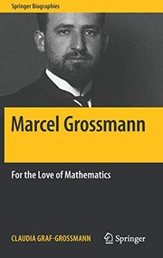 Cover of: Marcel Grossmann: For the Love of Mathematics