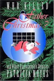 Who killed Father Christmas? by Patricia Moyes