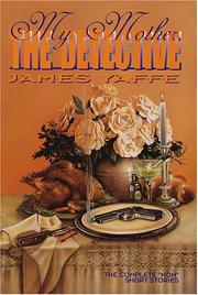Cover of: My mother, the detective by James Yaffe