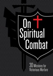 Cover of: On Spiritual Combat: 30 Missions for Victorious Warfare