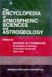 Cover of: The encyclopedia of atmospheric sciences and astrogeology