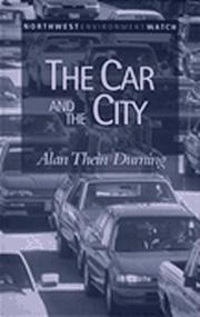 Cover of: The car and the city: 24 steps to safe streets and healthy communities