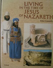Living in the Time of Jesus of Nazareth by Peter Connolly