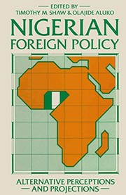Nigerian foreign policy by Timothy M. Shaw, Olajide Aluko