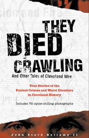 Cover of: They Died Crawling & Other Tales of Cleveland Woe