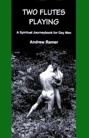Cover of: Two flutes playing: a spiritual journeybook for gay men