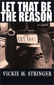 Let that be the reason by Vickie M. Stringer