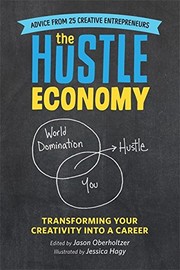 Cover of: The Hustle Economy by Jason Oberholtzer, Jessica Hagy