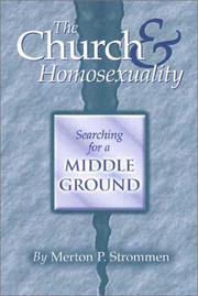 Cover of: The Church & Homosexuality: Searching for a Middle Ground