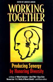 Cover of: Working together: producing synergy by honoring diversity