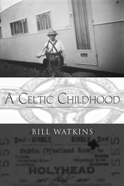 A Celtic childhood by Bill Watkins