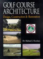 Cover of: Golf course architecture by Michael J. Hurdzan