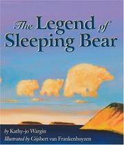 The legend of sleeping bear by Kathy-jo Wargin