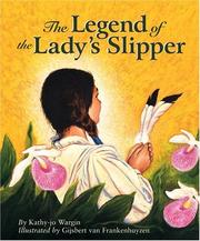 The legend of the lady's slipper by Kathy-jo Wargin