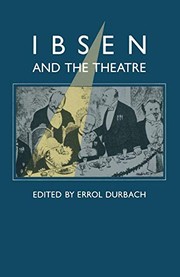 Cover of: Ibsen and the Theatre: Essays in Celebration of the 150th Anniversary of Henrik Ibsen's Birth