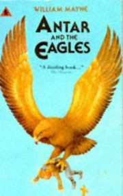 Cover of: Antar and the Eagles. by William Mayne