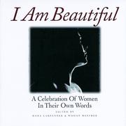 Cover of: I Am Beautiful: A Celebration of Women in Their Own Words