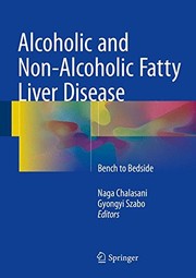 Alcoholic and Non-Alcoholic Fatty Liver Disease by Naga Chalasani, Gyongyi Szabo
