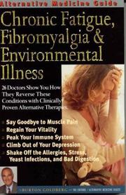 Cover of: Chronic Fatique, Fibromyalgia & Environmental Illness: Alternative Medicine Guide to
