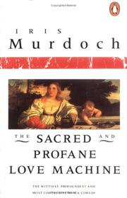 Cover of: The sacred and profane love machine by Iris Murdoch