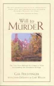 Will to murder by Gail Feichtinger, Gary Waller, John E. Desanto