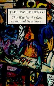 Cover of: This Way for the Gas, Ladies and Gentlemen