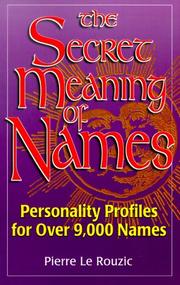 The secret meaning of names by Pierre Le Rouzic, Pierre Leruzic