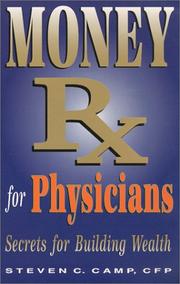 Cover of: Money: Rx for physicians : secrets for building wealth