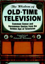 Cover of: The Wisdom of Old-Time Television: Common Sense and Uncommon Genius from the Golden Age of Television