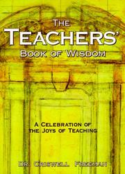 Cover of: The Teachers' Book of Wisdom: A Celebration of the Joys of Teaching