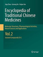 Cover of: Encyclopedia of Traditional Chinese Medicines - Molecular Structures, Pharmacological Activities, Natural Sources and Applications : Vol. 2: Isolated Compounds D-G