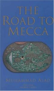The Road to Mecca by Muhammad Asad