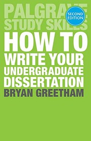 How to Write Your Undergraduate Dissertation by Bryan Greetham