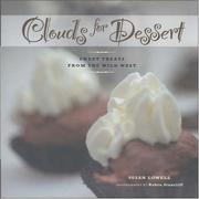 Cover of: Clouds for Dessert: Sweet Treats from the Wild West