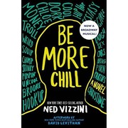 Be More Chill by Ned Vizzini