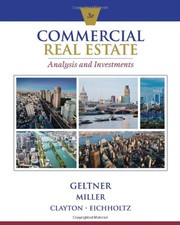 Commercial Real Estate Analysis and Investments by Geltner/Miller/Clayton/Eichholtz