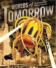 Cover of: Worlds of Tomorrow: The Amazing Universe of Science Fiction Art
