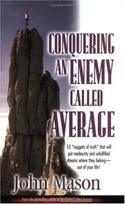 Conquering An Enemy Called Average by John L. Mason