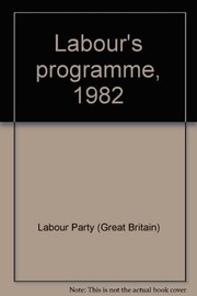 Labour's programme, 1982 by Labour Party