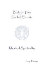 Cover of: Body of Time, Soul of Eternity: Mystical Spirituality