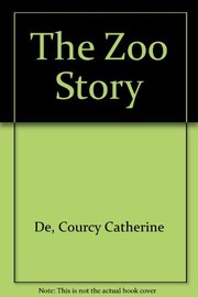 Cover of: The zoo story by Catherine De Courcy