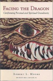 Cover of: Facing the Dragon by Robert L. Moore, Max J., Jr. Havlick