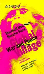 Cover of: War and peace in the global village: an inventory of some of the current spastic situations that could be eliminated by more feedforward