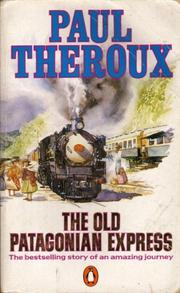Cover of: Old Patagonian Expres, the by Paul Theroux