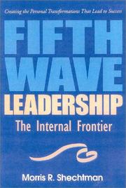 Cover of: Fifth wave leadership: the internal frontier : creating the personal transformations that lead to success