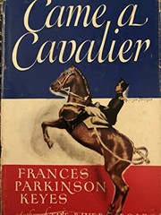 Cover of: Came a Cavalier by Frances Parkinson Keyes