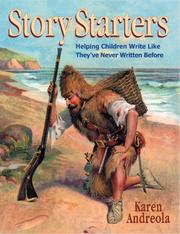 Cover of: Story Starters: Helping Children Write Like They've Never Written Before