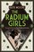 Cover of: The Radium Girls